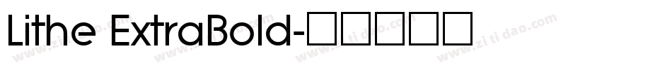 Lithe ExtraBold字体转换
